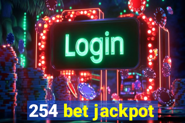 254 bet jackpot